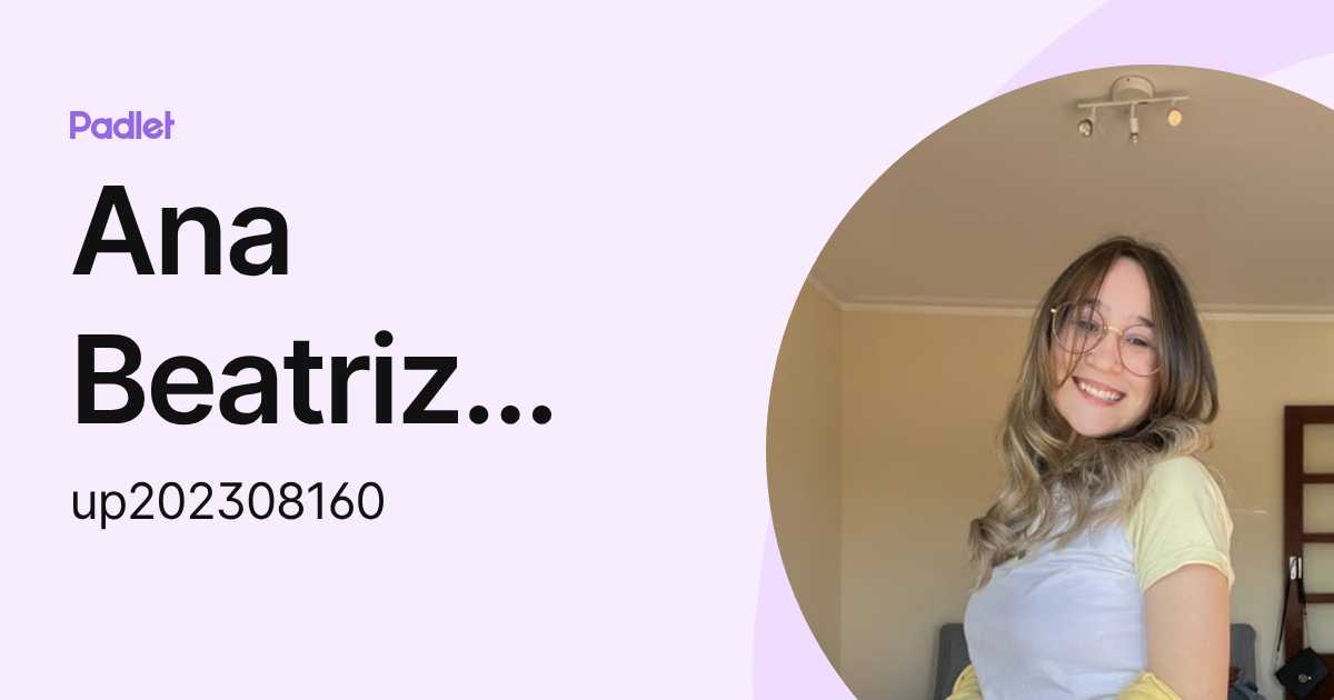 Ana Beatriz Pereira (up202308160) profile | Padlet