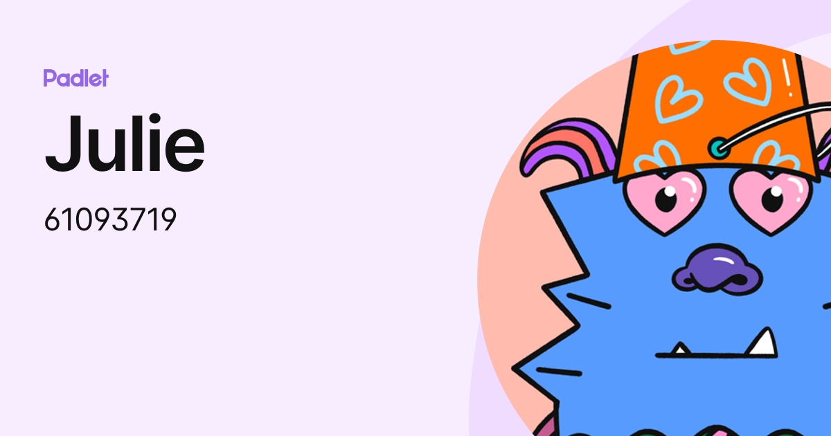 Julie (61093719) profile | Padlet