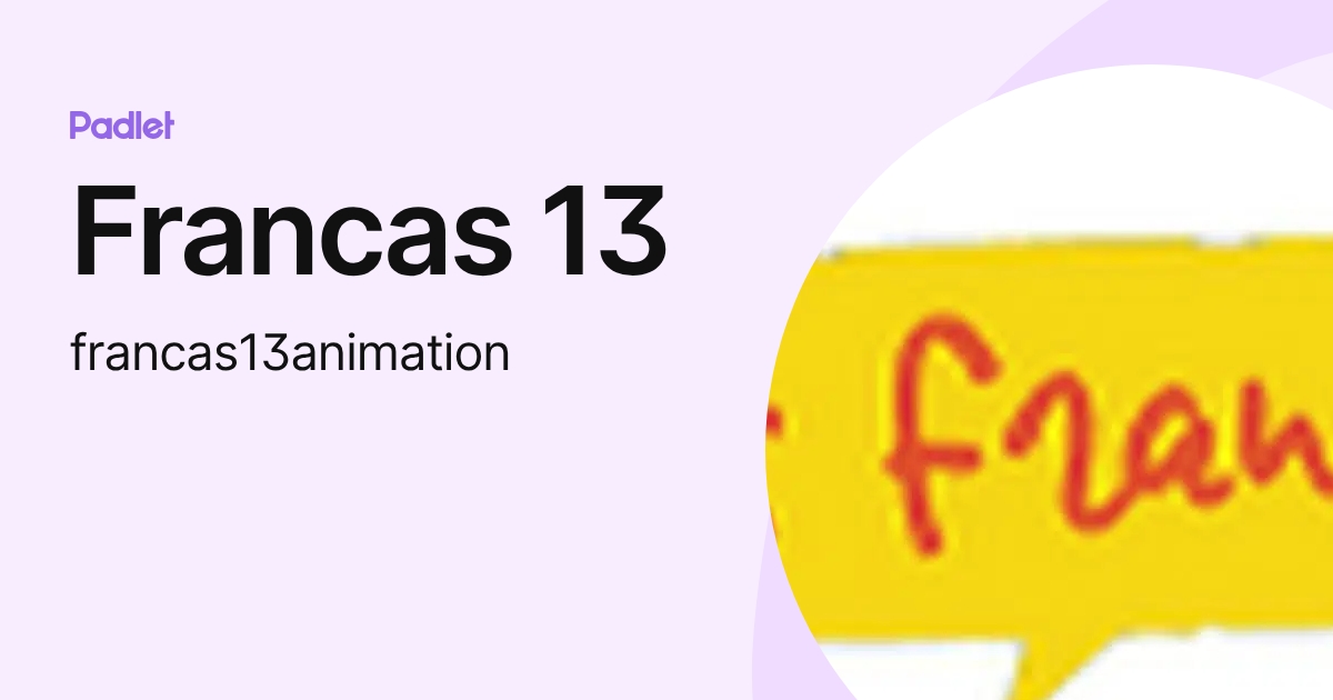 Francas 13 (francas13animation) profile | Padlet