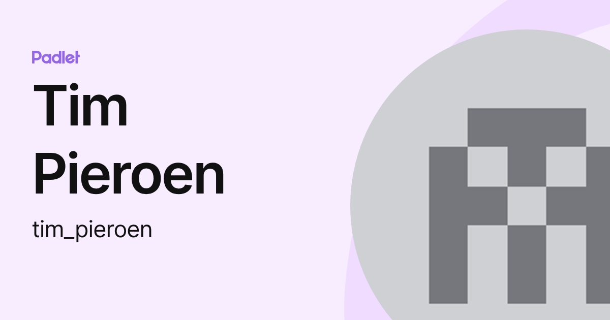 Tim Pieroen (tim_pieroen) profile | Padlet