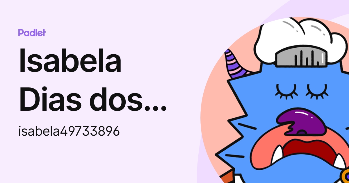 Isabela Dias dos Santos Oliveira (isabela49733896) profile | Padlet