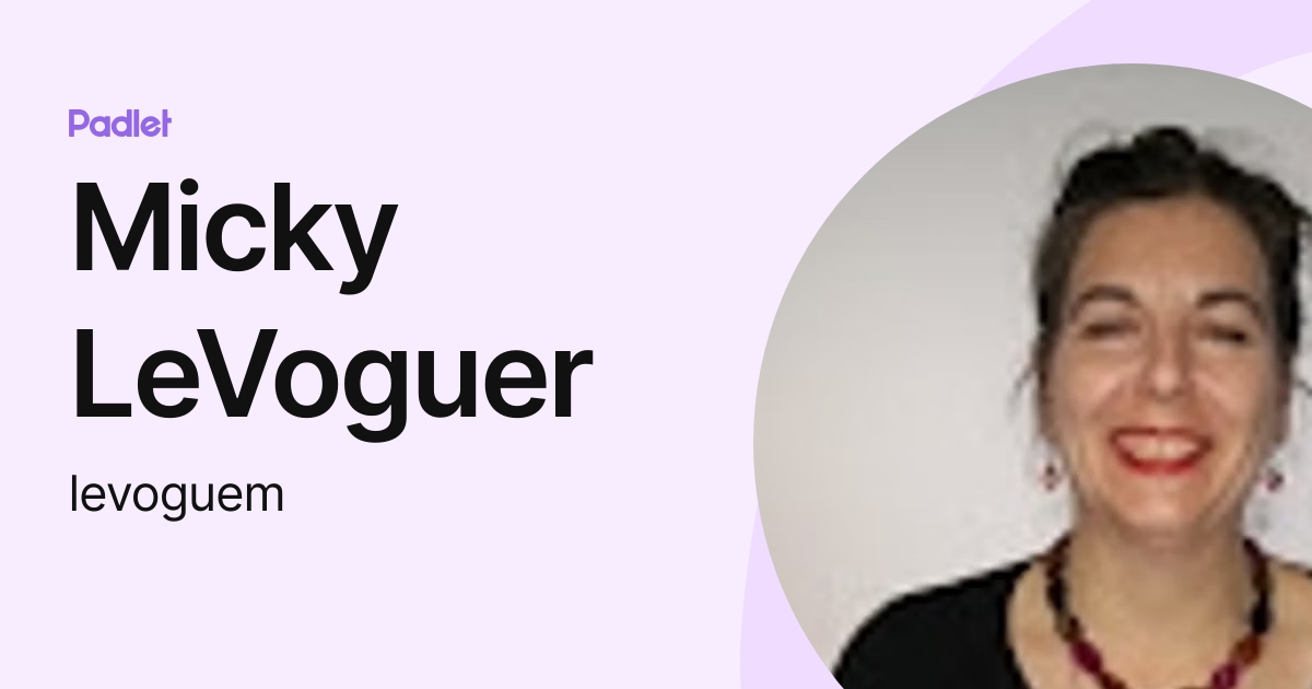 Micky LeVoguer (levoguem) profile | Padlet
