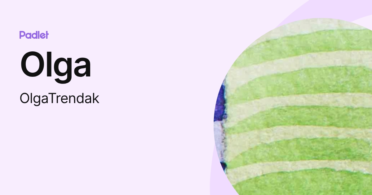 Olga (OlgaTrendak) profile | Padlet