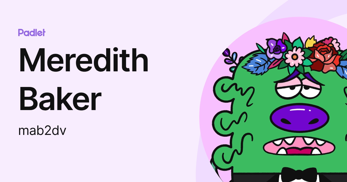 Meredith Baker (mab2dv) profile | Padlet