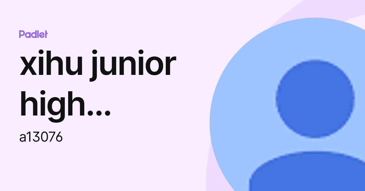 xihu junior high school設備組 (a13076) profile | Padlet