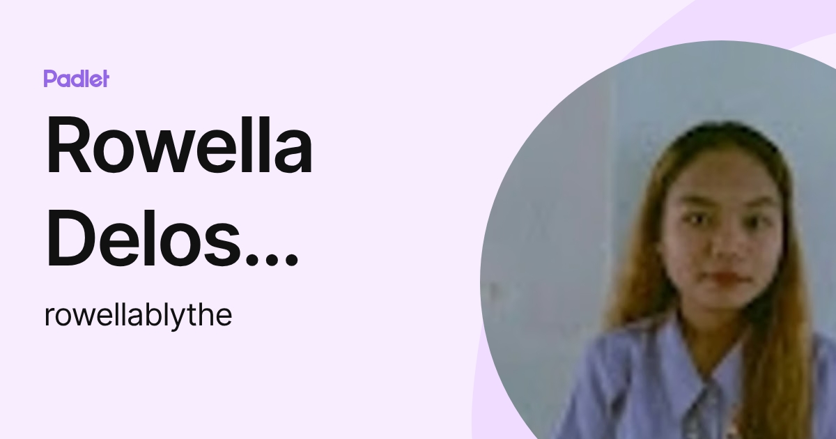 Rowella Delos santos (rowellablythe) profile | Padlet