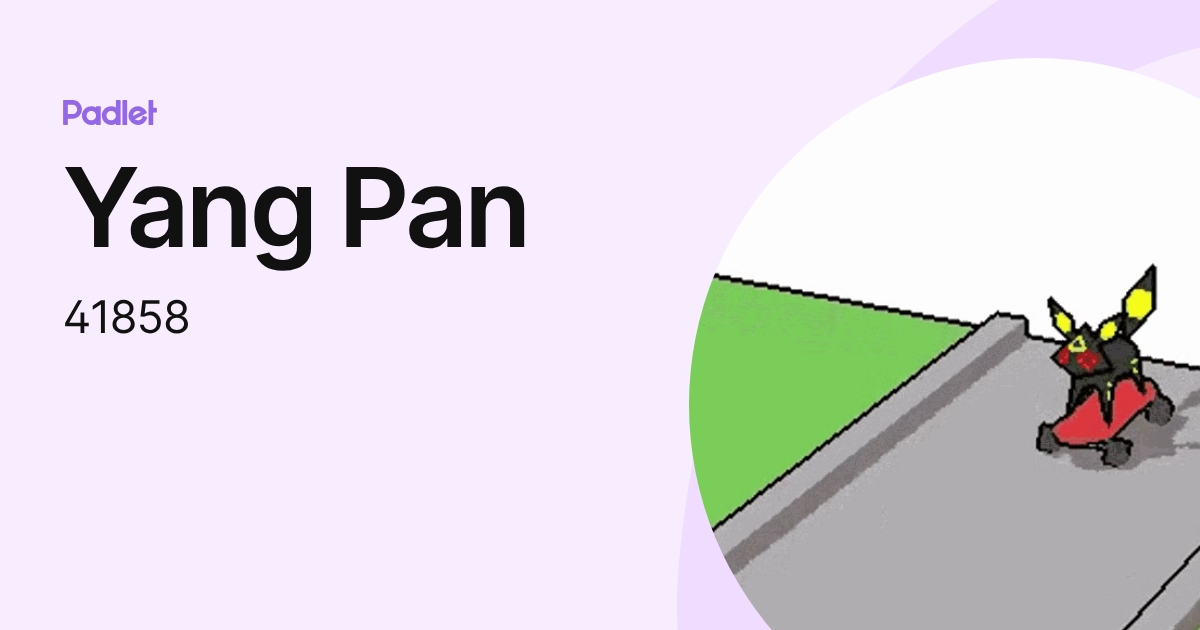 Yang Pan (41858) profile | Padlet