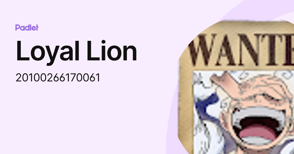 Loyal Lion (20100266170061) profile | Padlet