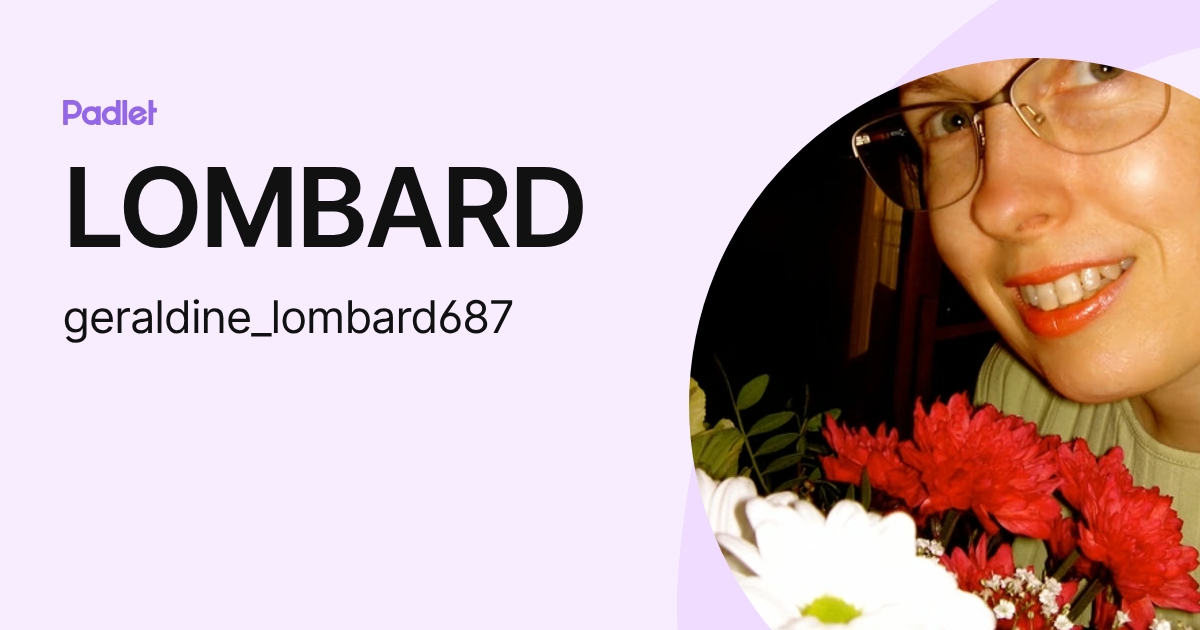 LOMBARD (geraldine_lombard687) profile | Padlet