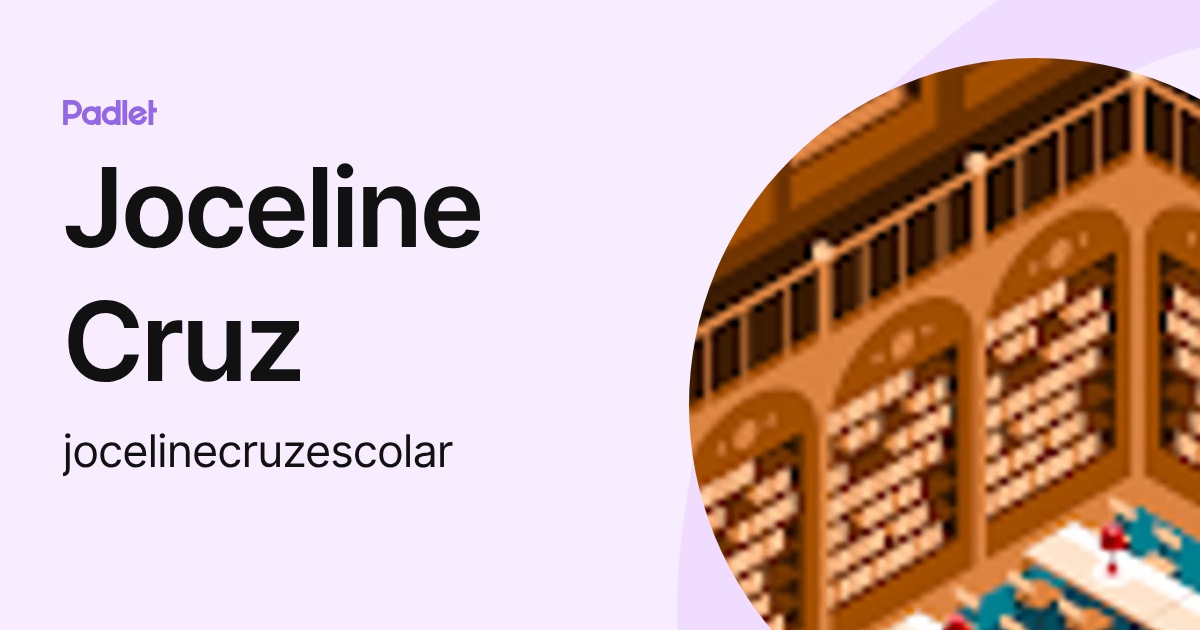 Joceline Cruz (jocelinecruzescolar) profile | Padlet