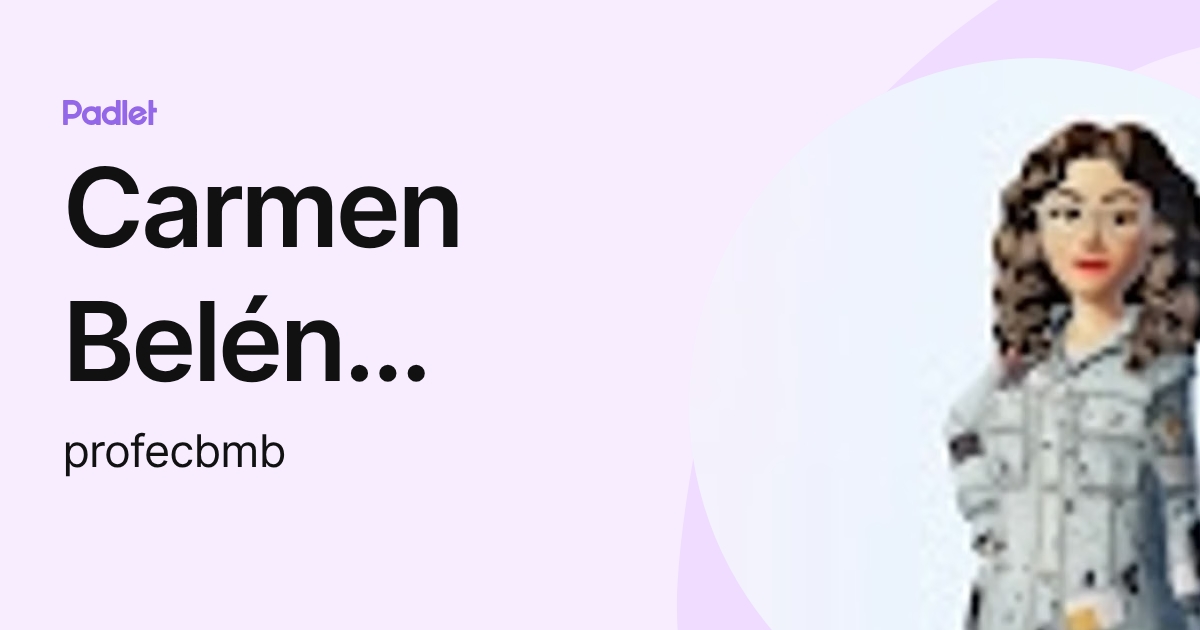 Carmen Belén Moreno (profecbmb) profile | Padlet