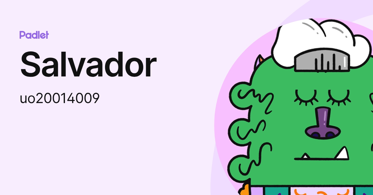 Salvador (uo20014009) profile | Padlet