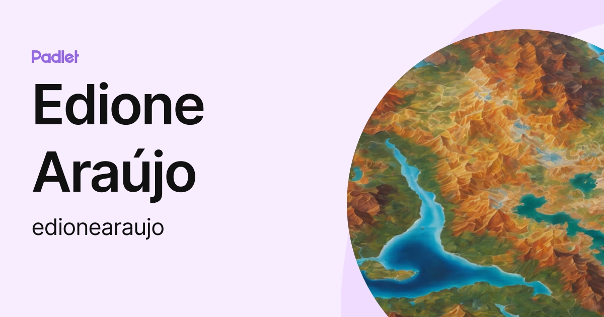 Edione Araújo (edionearaujo) profile | Padlet