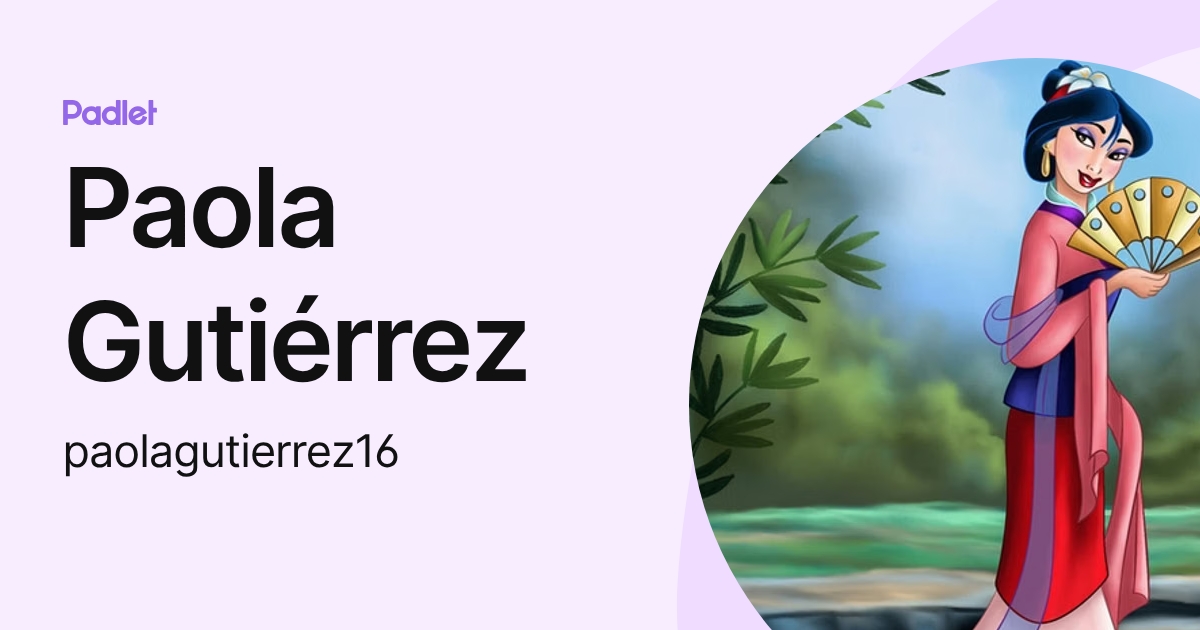 Paola Gutiérrez (paolagutierrez16) profile | Padlet