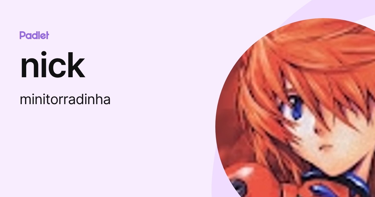 nick (minitorradinha) profile | Padlet