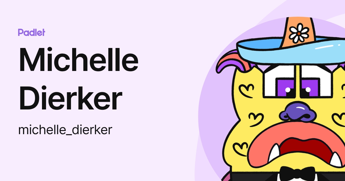 Michelle Dierker (michelle_dierker) profile | Padlet