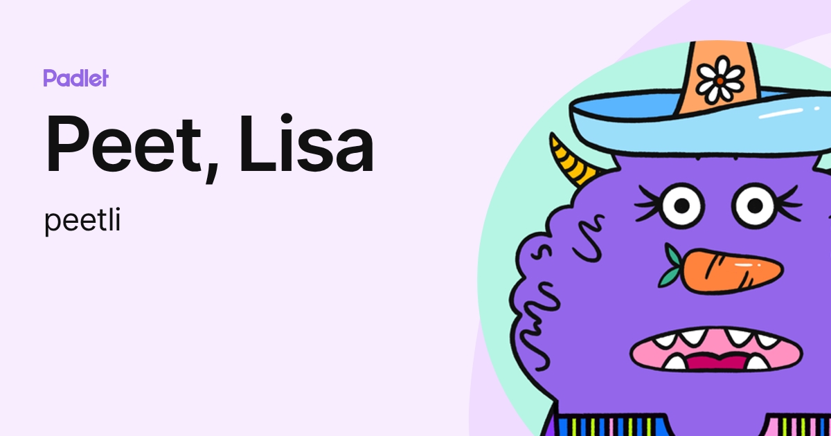 Peet, Lisa (peetli) profile | Padlet
