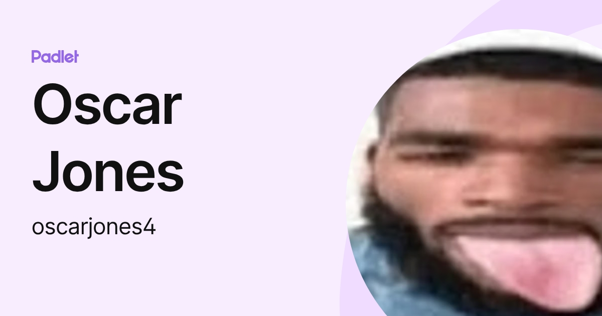 Oscar Jones (oscarjones4) profile | Padlet