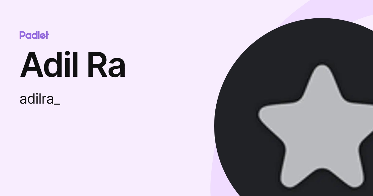 Adil Ra (adilra_) profile | Padlet