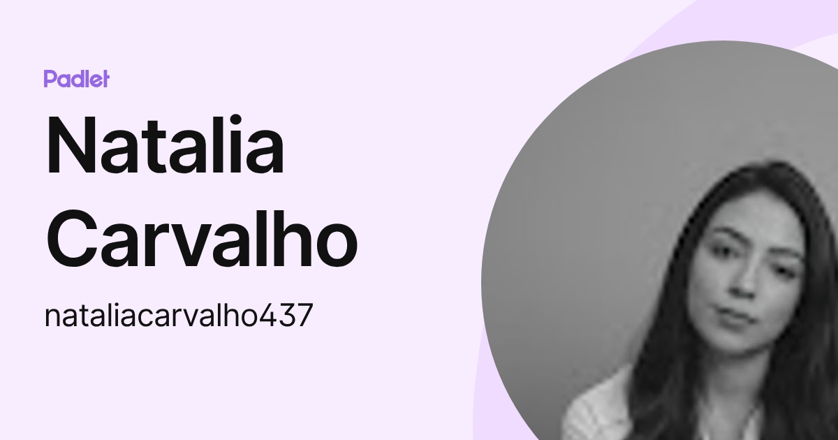 Natalia Carvalho (nataliacarvalho437) profile | Padlet