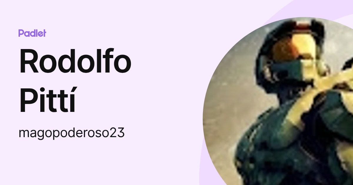 Rodolfo Pittí (magopoderoso23) profile | Padlet