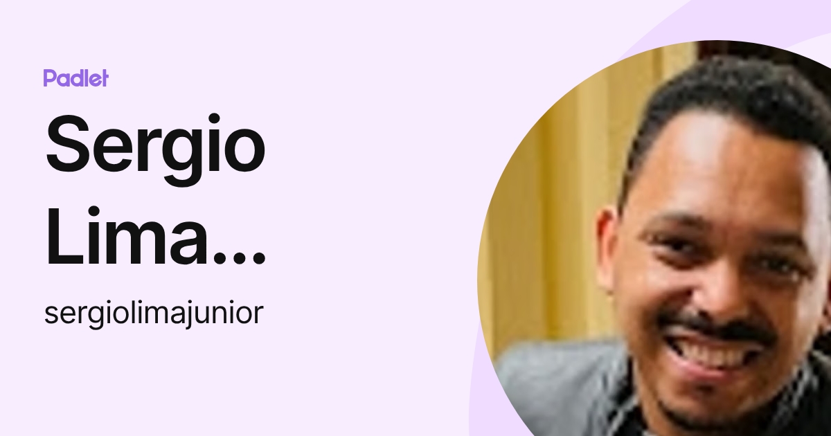 Sergio Lima Junior (sergiolimajunior) profile | Padlet