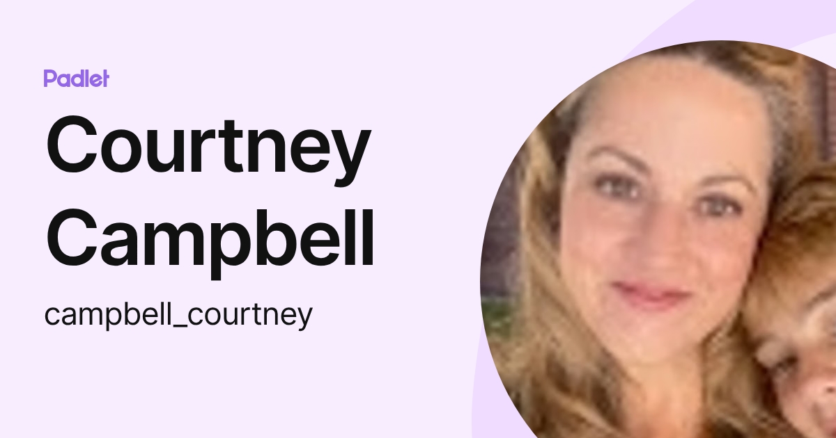 Courtney Campbell (campbell_courtney) profile | Padlet