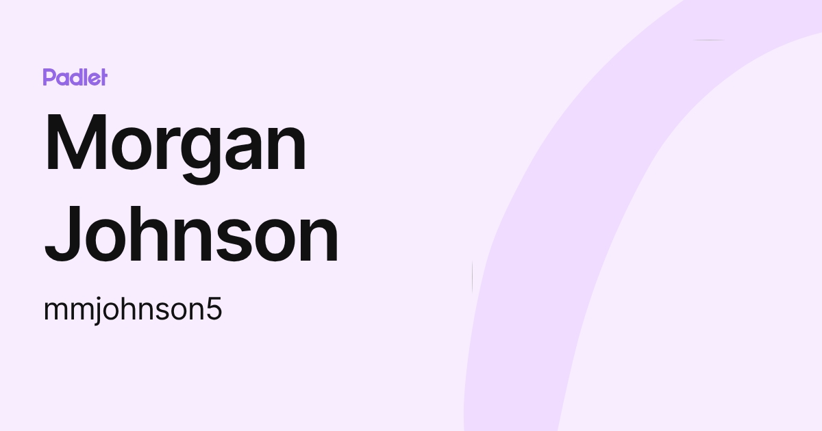 Morgan Johnson (mmjohnson5) profile | Padlet