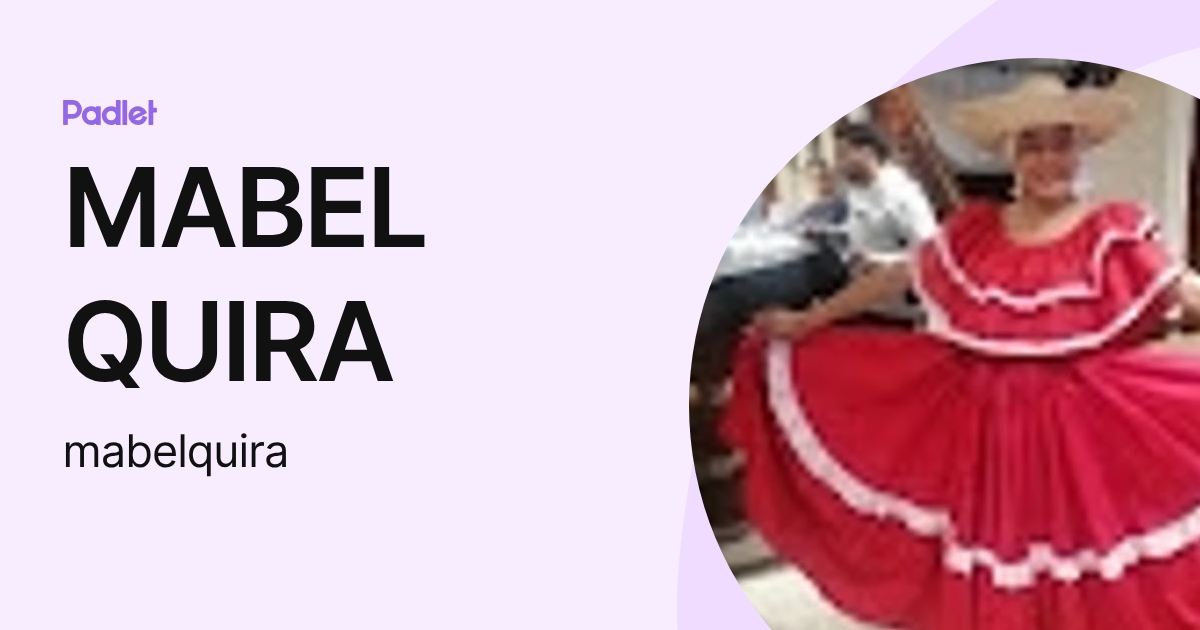 MABEL QUIRA (mabelquira) profile | Padlet