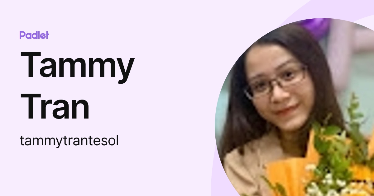 Tammy Tran (tammytrantesol) profile | Padlet
