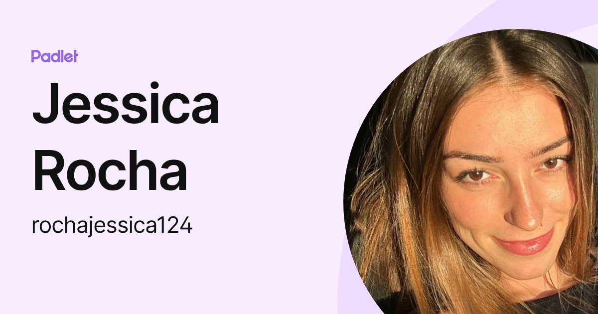 Jessica Rocha (rochajessica124) profile | Padlet