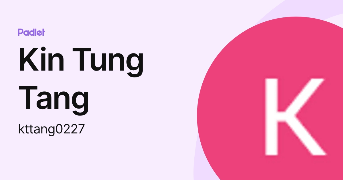 Kin Tung Tang (kttang0227) profile | Padlet