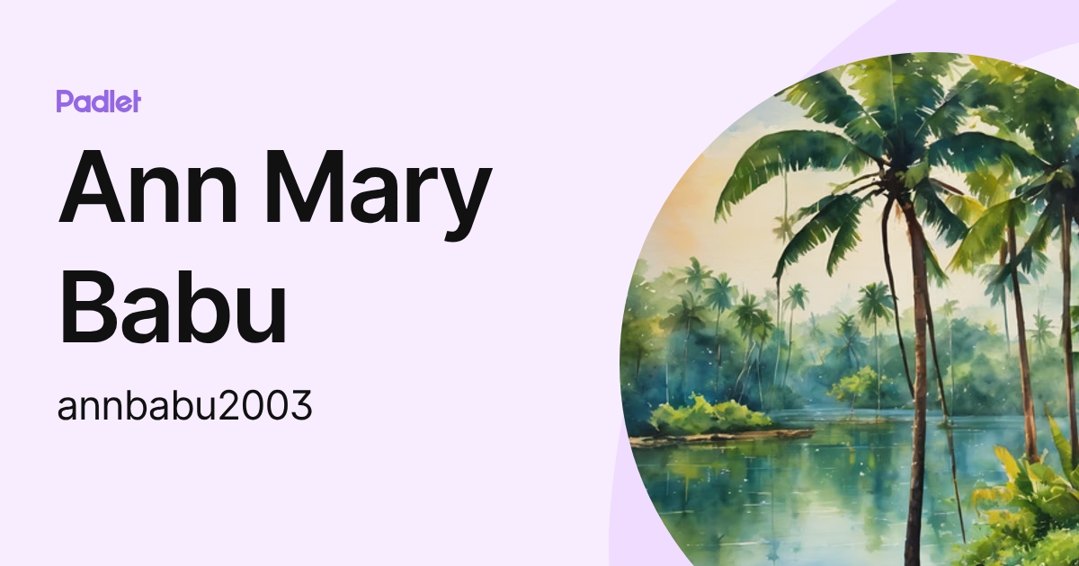 Ann Mary Babu (annbabu2003) profile | Padlet