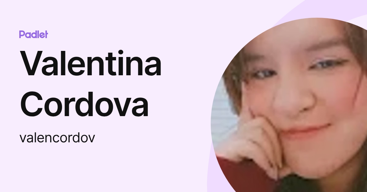 Valentina Cordova (valencordov) profile | Padlet