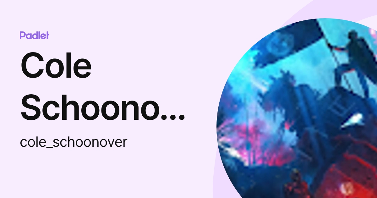 Cole Schoonover (cole_schoonover) profile | Padlet