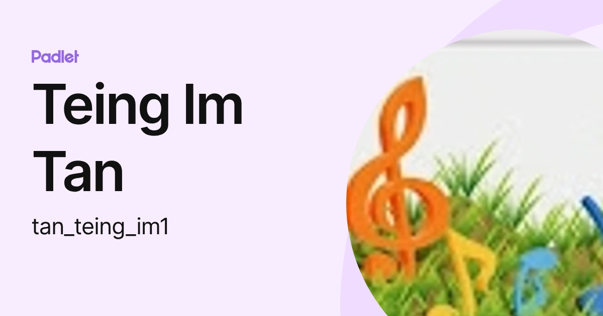 Teing Im Tan (tan_teing_im) profile | Padlet