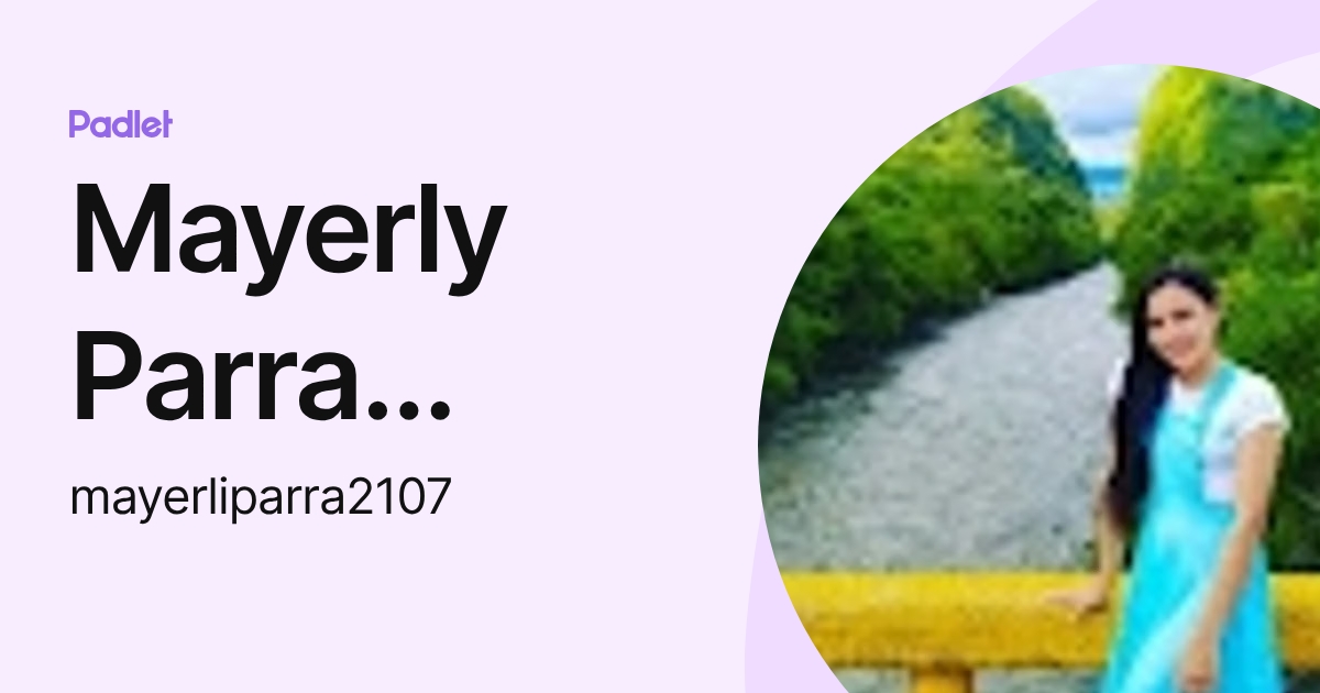 Mayerly Parra Gutierrez (mayerliparra2107) profile | Padlet