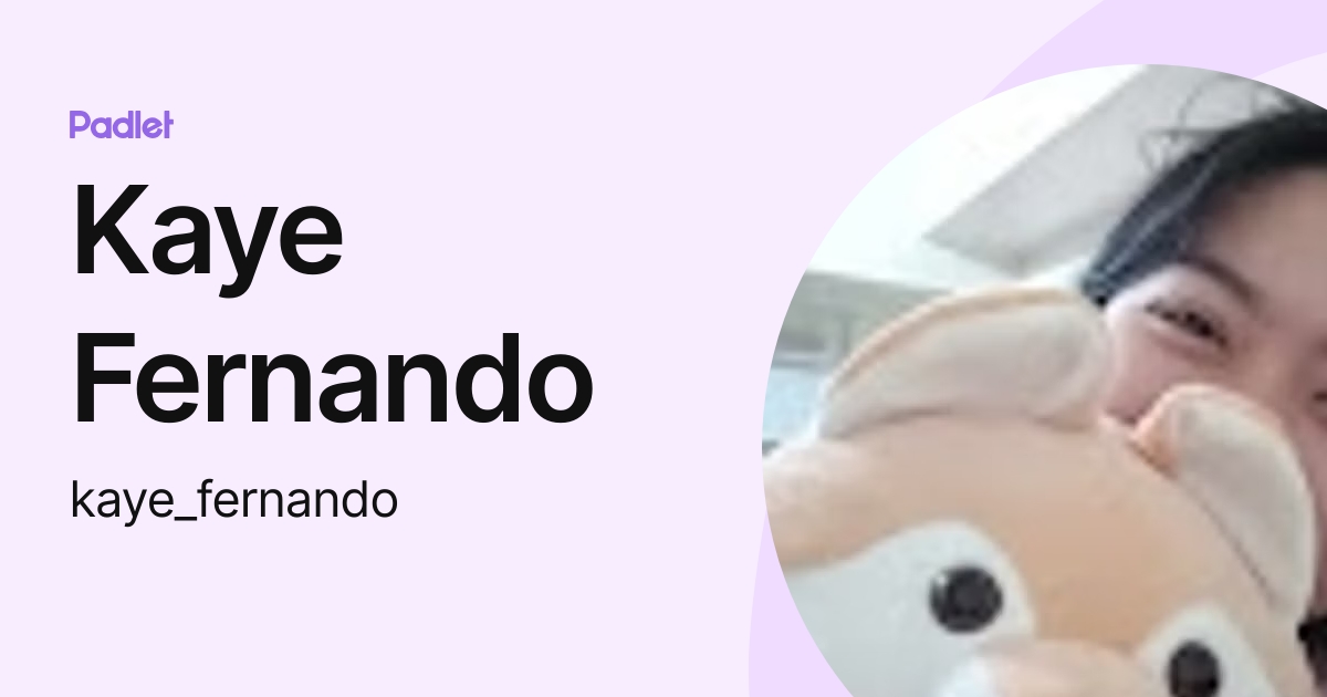 Kaye Fernando Kaye Fernando Profile Padlet