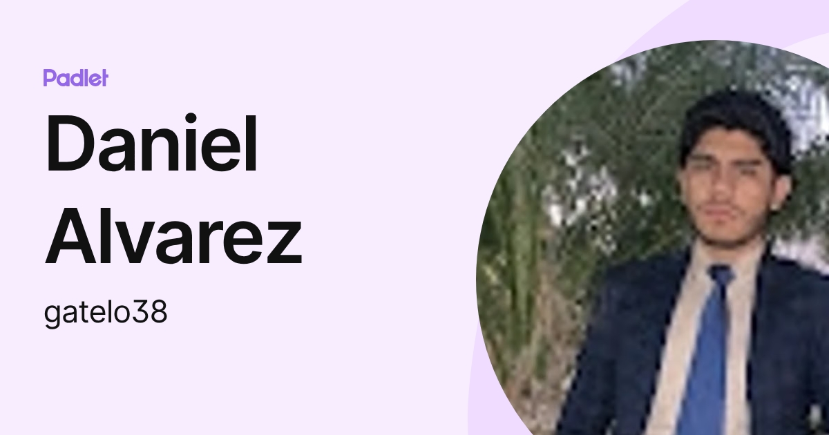 Daniel Alvarez (gatelo38) profile | Padlet