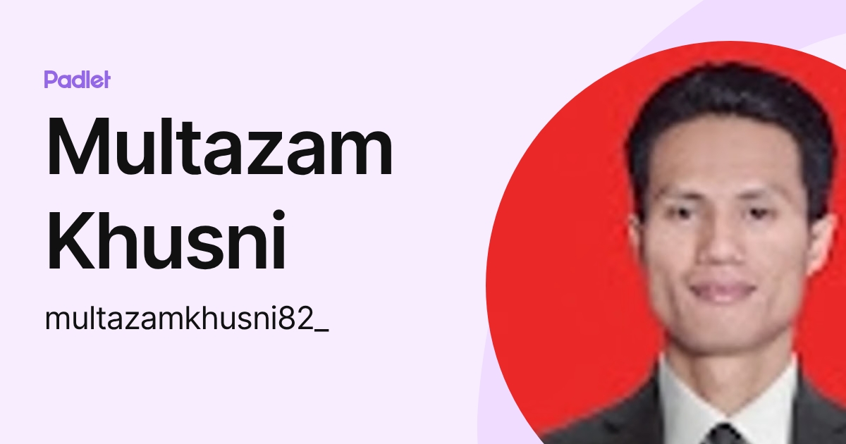 Multazam Khusni (multazamkhusni82_) profile | Padlet