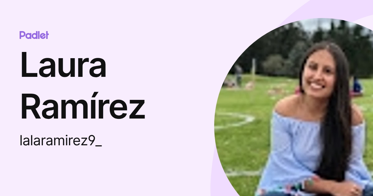 Laura Ramírez (lalaramirez9_) profile | Padlet