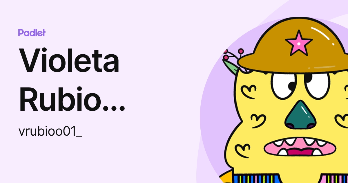 Violeta Rubio Ortiz (vrubioo01_) profile | Padlet