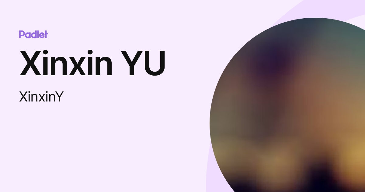 Xinxin YU (XinxinY) profile | Padlet