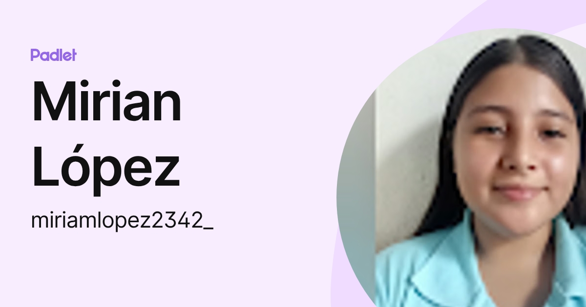 Mirian López (miriamlopez2342_) profile | Padlet