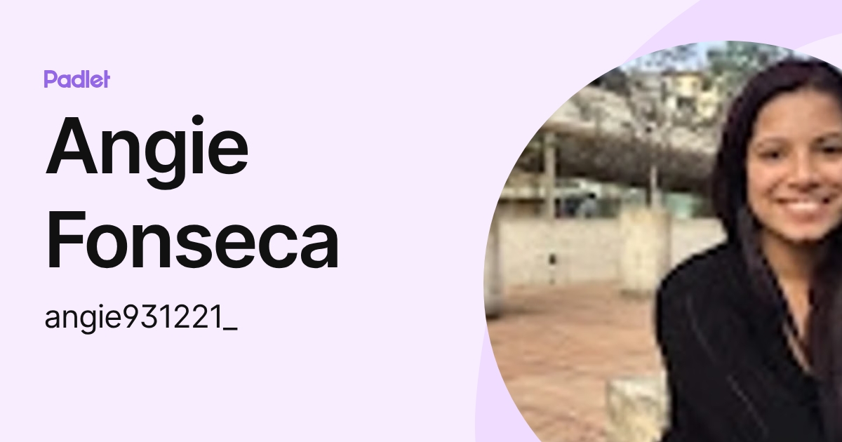 Angie Fonseca (angie931221_) profile | Padlet