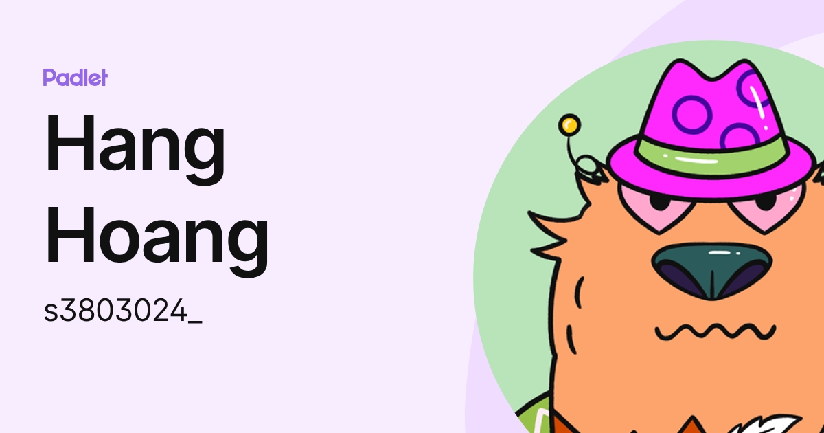 Hang Hoang (s3803024_) profile | Padlet