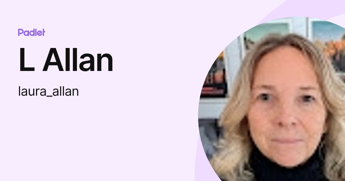 L Allan (laura_allan) profile | Padlet
