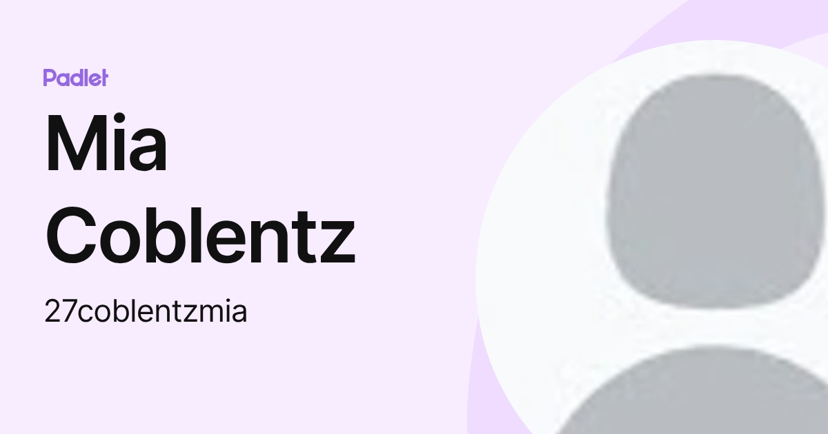 Mia Coblentz (27coblentzmia) profile | Padlet