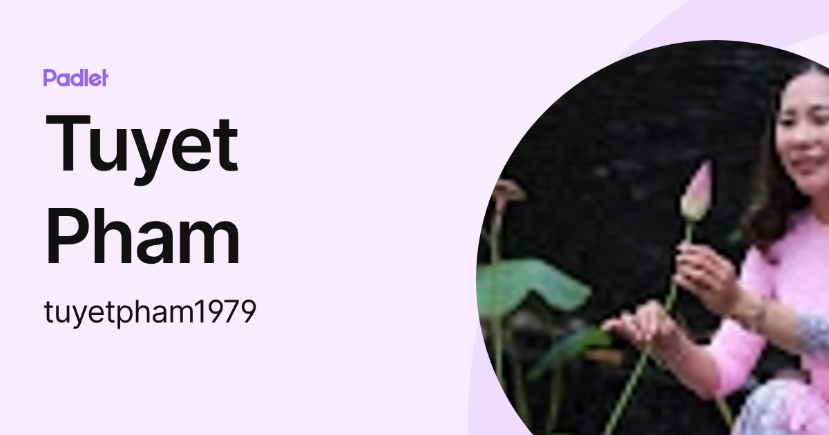Tuyet Pham (tuyetpham1979) profile | Padlet