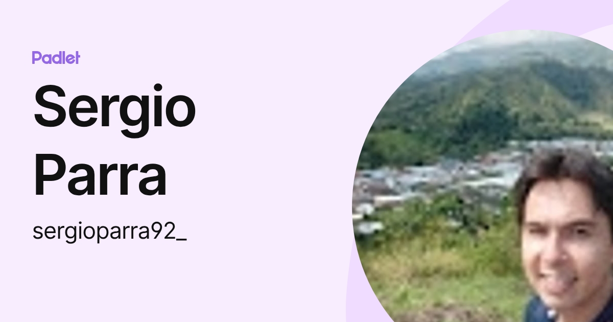 Sergio Parra (sergioparra92_) profile | Padlet